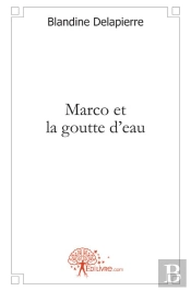Marco Et La Goutte D'Eau