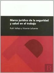 Marco Juridico De La Seguridad Y Salud Laboral