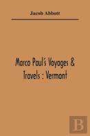 Marco Paul'S Voyages & Travels