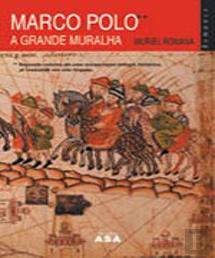 Marco Polo - A Grande Muralha