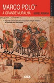Marco Polo - A Grande Muralha