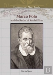 Marco Polo And The Realm Of Kublai Khan