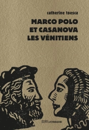 Marco Polo Et Casanova, Les Vénitiens