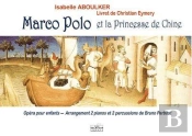 Marco-Polo Et La Princesse De Chine (2 Pianos/2 Percussions)