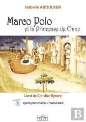 Marco-Polo Et La Princesse De Chine (Piano-Chant)