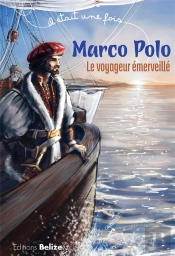 Marco Polo Le Voyageur Emerveille