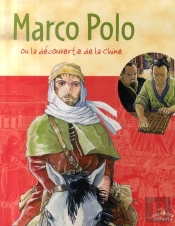 Marco Polo Ou La Découverte De La Chine