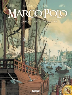 Bertrand.pt - Marco Polo Tome 1 ; Le Garçon Qui Vit Ses Rêves