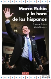 Marco Rubio Y La Hora De Los Hispanos
