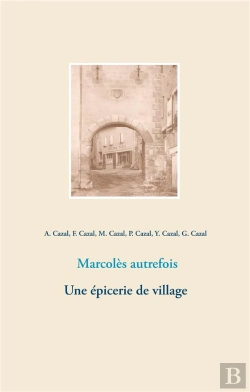 Bertrand.pt - Marcolès Autrefois ; Une Épicerie De Village