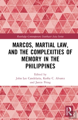 Bertrand.pt - Marcos, Martial Law, And The Complexities Of Memory In The Philippines