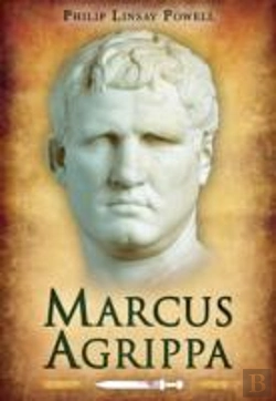 Bertrand.pt - Marcus Agrippa: Right-Hand Man Of Caesar Augustus