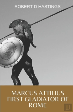 Bertrand.pt - Marcus Attilius First Gladiator Of Rome