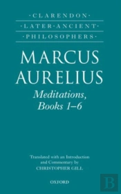 Marcus Aurelius: Meditations, Books 1-6
