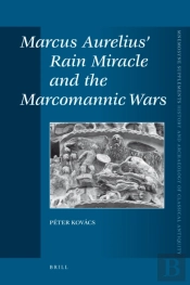 Marcus Aurelius' Rain Miracle And The Marcomannic Wars