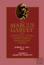 Marcus Garvey And Universal Negro Improvement Association Papers, Vol. Vi