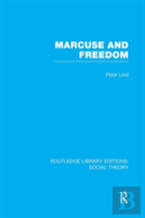 Marcuse And Freedom (Rle Social Theory)