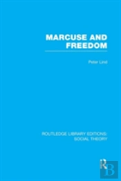 Marcuse And Freedom (Rle Social Theory)