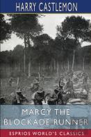 Marcy The Blockade Runner (Esprios Classics)