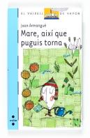 Mare, Aixi Que Puguis Torna
