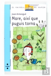 Mare, Aixi Que Puguis Torna