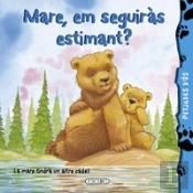 Mare, Em Seguiràs Estimant?