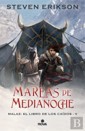 Mareas De Medianoche (Malaz: El Libro De Los Caídos 5)