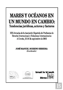 Bertrand.pt - Mares Y Océanos En Un Mundo En Cambio : Tendencias Jurídicas , Actores Y Factores