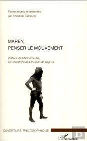 Marey, Penser Le Mouvement