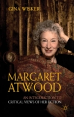 Bertrand.pt - Margaret Atwood: An Introduction To Critical Views Of Her Fiction