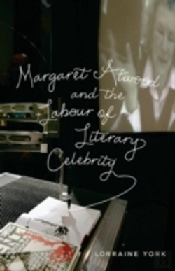 Bertrand.pt - Margaret Atwood And The Labour Of Literary Celebrity