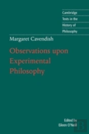 Margaret Cavendish: Observations Upon Experimental Philosophy