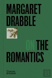 Margaret Drabble On The Romantics