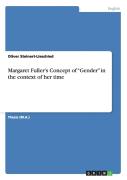 Margaret Fuller'S Concept Of Gender In The Context Of Her Time
