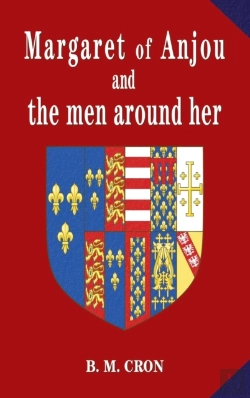 Bertrand.pt - Margaret Of Anjou And The Men Around Her