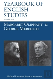 Margaret Oliphant And George Meredith (Yearbook Of English Studies (49) 2019)