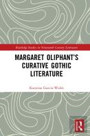 Margaret Oliphantâ€™S Curative Gothic Literature