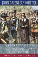 Margaret Smith'S Journal, And Tales And Sketches (Esprios Classics)