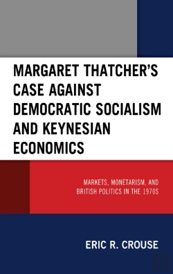 Bertrand.pt - Margaret Thatcher'S Case Against Democratic Socialism And Keynesian Economics