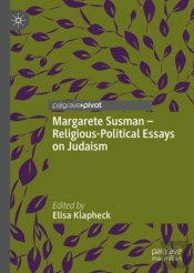 Margarete Susman - Religious-Political Essays On Judaism