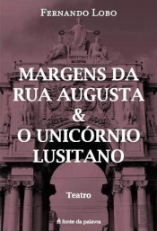 Margens da Rua Augusta e o Unicórnio Lusitano