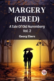 Margery (Gred)A Tale Of Old Nuremberg Vol. 2 (Edition2024)