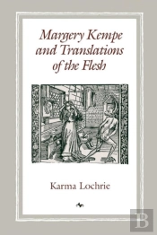 Margery Kempe And Translations Of The Flesh