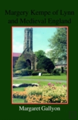 Bertrand.pt - Margery Kempe Of Lynn And Medieval England