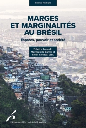 Marges Et Marginalités Au Brésil : Espaces, Pouvoir Et Société