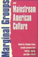 Marginal Groups And Mainstream American Culture