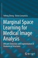 Marginal Space Learning For Medical Image Analysis