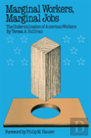 Marginal Workers, Marginal Jobs