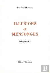 Marginalia Tome 2 ; Illusions Et Mensonges