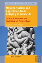 Marginalisation And Aggression From Bullying To Genocide